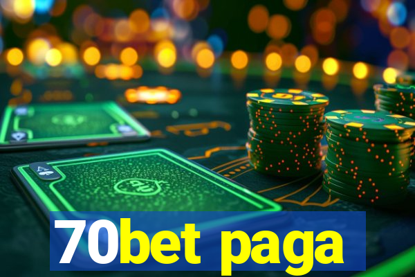 70bet paga